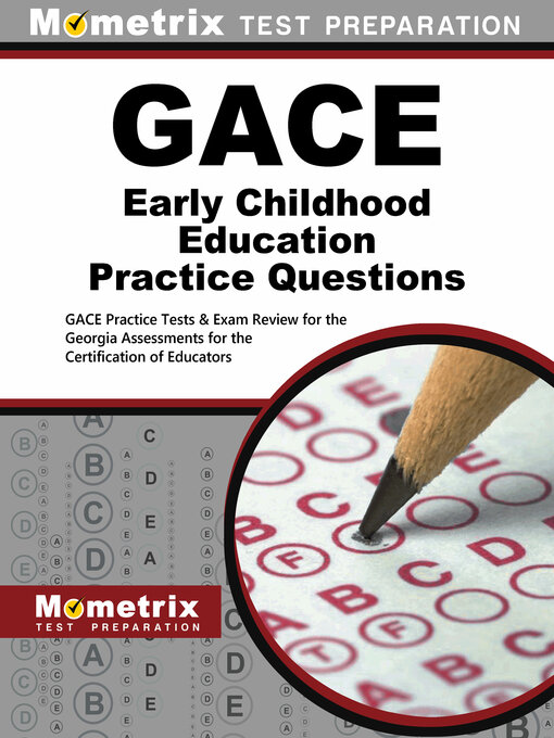 Title details for GACE Early Childhood Education Practice Questions by GACE Exam Secrets Test Prep Staff - Wait list
